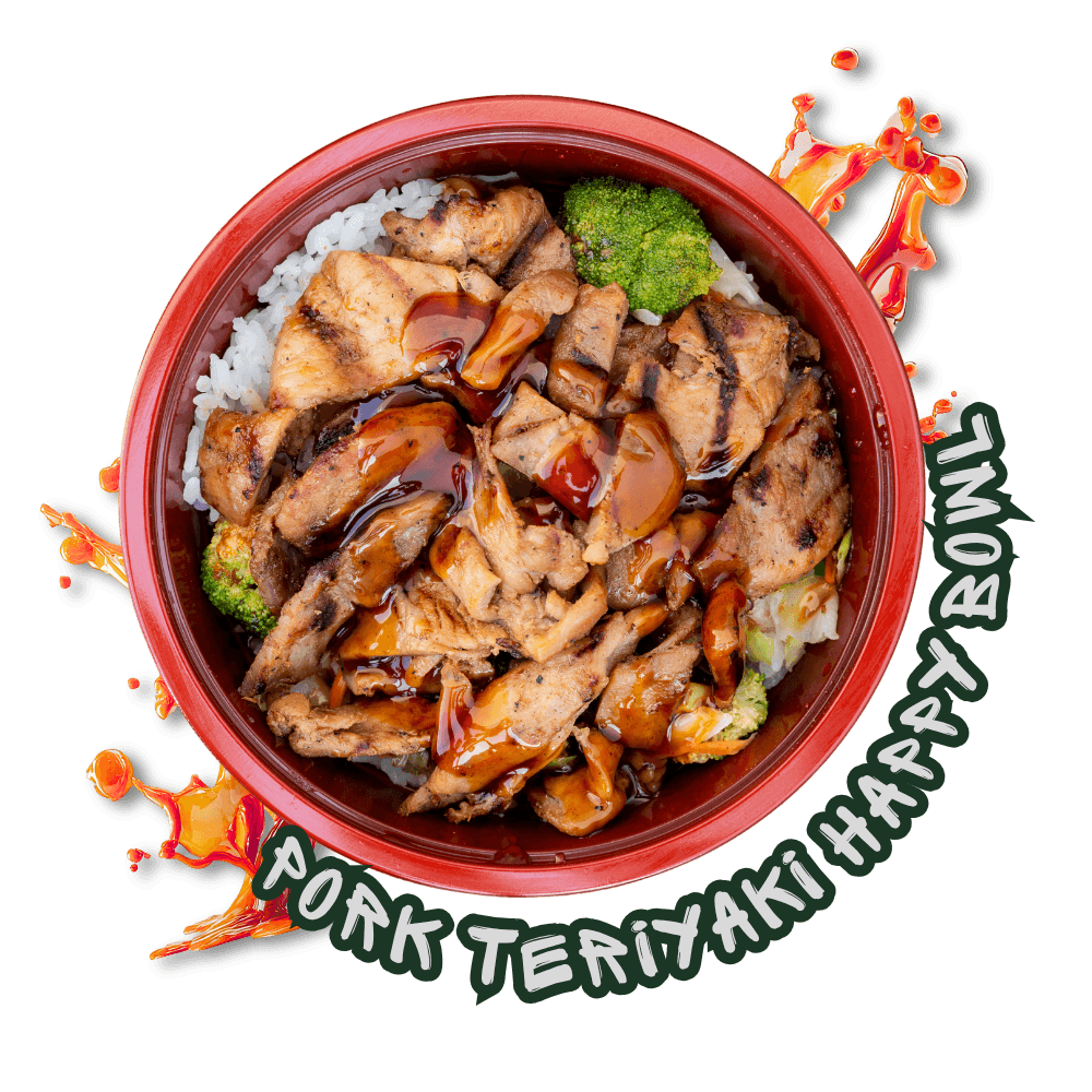 Happy Teriyaki pork teriyaki happy bowl