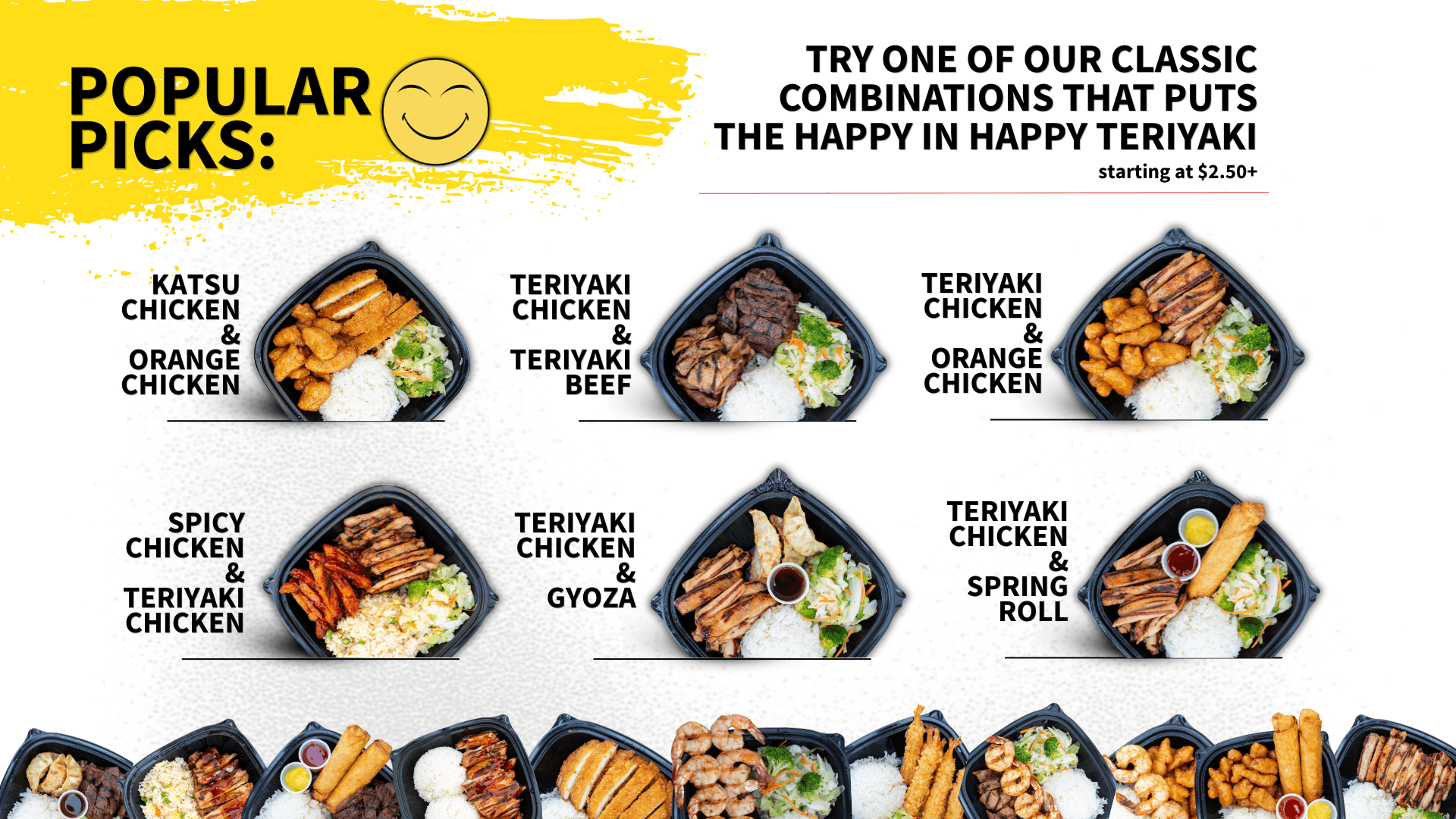 Happy Teriyaki menu of popular picks consisting of an orange chicken plate, teriyaki beef plate, teriyaki chicken plate, katsu chicken plate, spring rolls, gyoza, and other sides Happy Teriyaki offers.