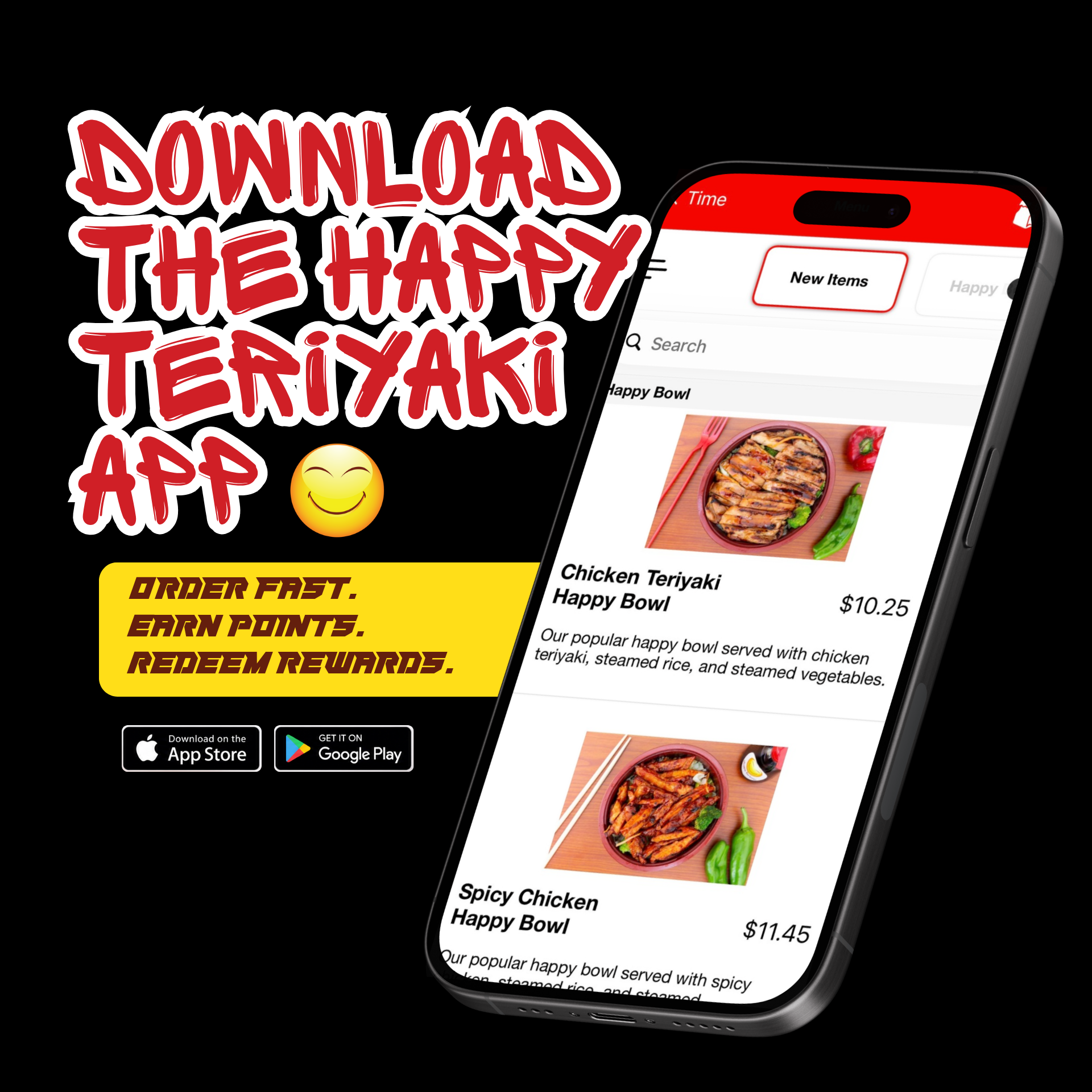 Download the Happy Teriyaki app to order fast, earn points, and redeem rewards through the Happy Teriyaki loyalty club.